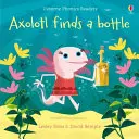 Axolotl trouve une bouteille - Axolotl finds a bottle