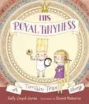 Sa royale étroitesse - Une terrible histoire vraie - His Royal Tinyness - A Terrible True Story