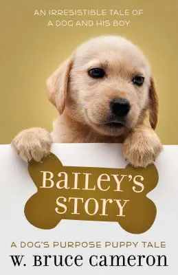 L'histoire de Bailey : Une histoire de chiot - Bailey's Story: A Puppy Tale