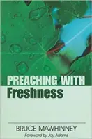 Prêcher avec fraîcheur - Preaching with Freshness