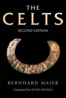 Les Celtes : Une histoire des temps les plus anciens à nos jours - The Celts: A History from Earliest Times to the Present