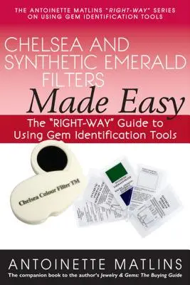 Les testeurs d'émeraudes Chelsea et synthétiques sont faciles à utiliser : le guide de la bonne façon d'utiliser les outils d'identification des pierres précieuses. - Chelsea and Synthetic Emerald Testers Made Easy: The right-Way