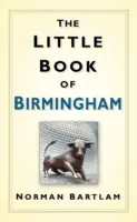 Le petit livre de Birmingham - The Little Book of Birmingham