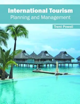 Tourisme international : Planification et gestion - International Tourism: Planning and Management