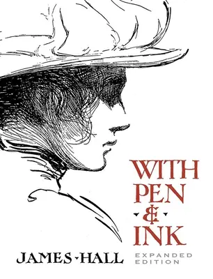 Avec la plume et l'encre : Édition augmentée - With Pen & Ink: Expanded Edition