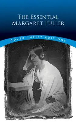 L'essentiel de Margaret Fuller - The Essential Margaret Fuller