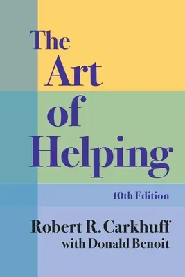 L'art d'aider, dixième édition - The Art of Helping, Tenth Edition