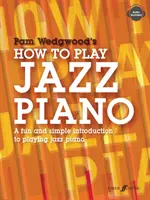 Comment jouer du piano jazz : Une introduction simple et amusante à la pratique du piano jazz - How to Play Jazz Piano: A Fun and Simple Introduction to Playing Jazz Piano