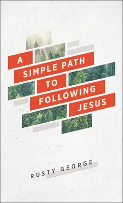 Un chemin simple pour suivre Jésus - A Simple Path to Following Jesus