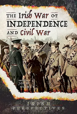 La guerre d'indépendance et la guerre civile irlandaises - The Irish War of Independence and Civil War