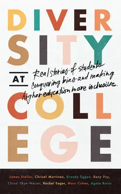 La diversité à l'université : Histoires vraies d'étudiants qui vainquent les préjugés et rendent l'enseignement supérieur plus inclusif - Diversity at College: Real Stories of Students Conquering Bias and Making Higher Education More Inclusive