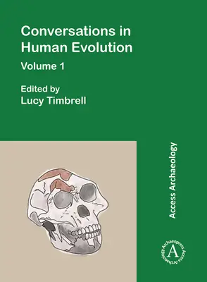 Conversations sur l'évolution humaine : Volume 1 - Conversations in Human Evolution: Volume 1