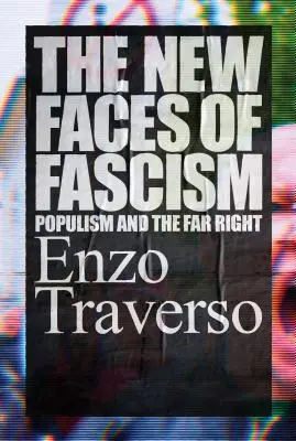 Les nouveaux visages du fascisme : Le populisme et l'extrême droite - The New Faces of Fascism: Populism and the Far Right