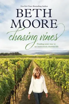 Chasser la vigne : Trouver le chemin d'une vie immensément fructueuse - Chasing Vines: Finding Your Way to an Immensely Fruitful Life