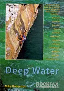 Deep Water - Rockfax Guidebook to Deep Water Soloing (en anglais) - Deep Water - Rockfax Guidebook to Deep Water Soloing