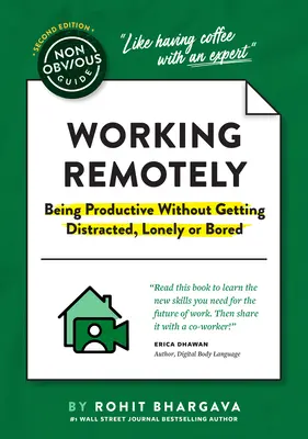 Le guide non évident du travail à distance (être productif sans se laisser distraire, se sentir seul ou s'ennuyer) - The Non-Obvious Guide to Working Remotely (Being Productive Without Getting Distracted, Lonely or Bored)