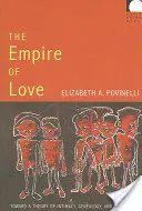 L'empire de l'amour : Vers une théorie de l'intimité, de la généalogie et de la charité - The Empire of Love: Toward a Theory of Intimacy, Genealogy, and Carnality