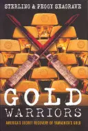 Gold Warriors : La récupération secrète de l'or de Yamashita par l'Amérique - Gold Warriors: America's Secret Recovery of Yamashita's Gold