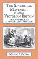 Le mouvement statistique dans la Grande-Bretagne du début de l'ère victorienne : Les fondements de la recherche sociale empirique - The Statistical Movement in Early Victorian Britain: The Foundations of Empirical Social Research