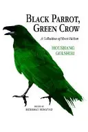 Perroquet noir, corbeau vert - Black Parrot, Green Crow