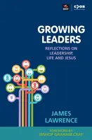 Growing Leaders - Réflexions sur le leadership, la vie et Jésus - Growing Leaders - Reflections on leadership, life and Jesus