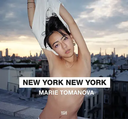 Marie Tomanova : New York New York - Marie Tomanova: New York New York