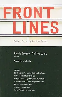 Lignes de front : Pièces politiques écrites par des femmes américaines - Front Lines: Political Plays by American Women