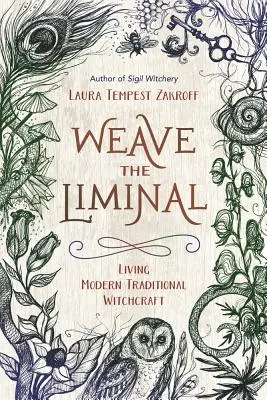 Tisser le Liminal : Vivre la sorcellerie traditionnelle moderne - Weave the Liminal: Living Modern Traditional Witchcraft