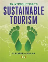 Introduction au tourisme durable (Coghlan Alexandra (Associate Professor in tourism Griffith University Queensland Australia)) - Introduction to Sustainable Tourism (Coghlan Alexandra (Associate Professor in tourism Griffith University Queensland Australia))