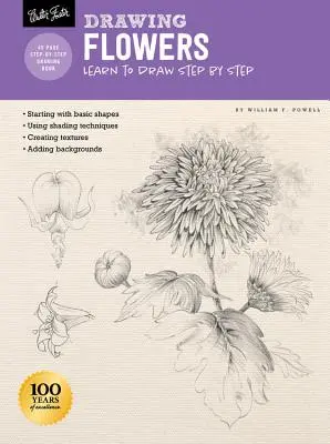 Dessin : Fleurs avec William F. Powell : Apprendre à dessiner étape par étape - Drawing: Flowers with William F. Powell: Learn to Draw Step by Step