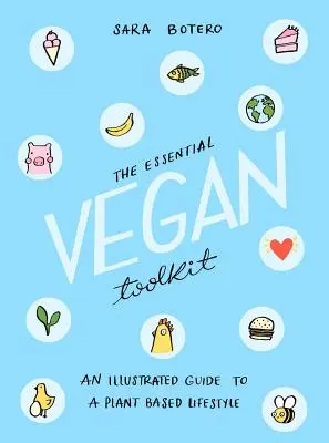 La boîte à outils essentielle du véganisme - The Essential Vegan Toolkit