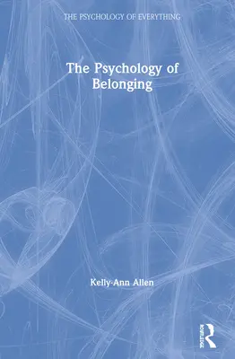 La psychologie de l'appartenance - The Psychology of Belonging