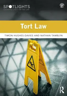 Le droit de la responsabilité civile - Tort Law