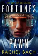 Le pion de la fortune - Livre 1 de Paradoxe - Fortune's Pawn - Book 1 of Paradox