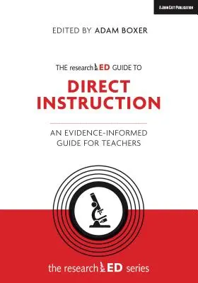 The Researched Guide to Direct Instruction : Un guide pour les enseignants fondé sur des données probantes - The Researched Guide to Direct Instruction: An Evidence-Informed Guide for Teachers