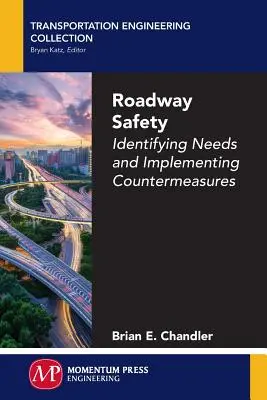 Sécurité routière : Identification des besoins et mise en œuvre de contre-mesures - Roadway Safety: Identifying Needs and Implementing Countermeasures