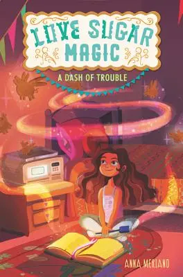 La magie de l'amour et du sucre : un soupçon d'ennuis - Love Sugar Magic: A Dash of Trouble