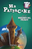 MR Pattacake et le festin médiéval - MR Pattacake and the Medieval Feast