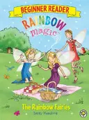 La magie de l'arc-en-ciel pour les débutants : Les fées de l'arc-en-ciel - Livre 1 - Rainbow Magic Beginner Reader: The Rainbow Fairies - Book 1