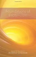 Fondements de l'ésotérisme : (cw 93a) - Foundations of Esotericism: (cw 93a)