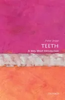 Les dents : Une très courte introduction - Teeth: A Very Short Introduction