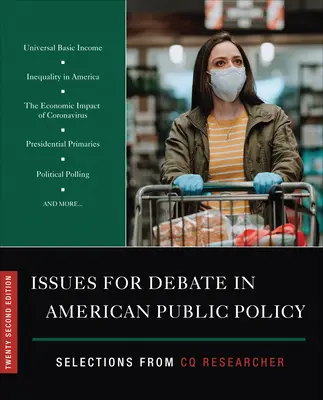 Les questions à débattre dans la politique publique américaine : Sélection de CQ Researcher - Issues for Debate in American Public Policy: Selections from CQ Researcher