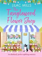 Tanglewood Flower Shop - Une romance édifiante absolument parfaite - Tanglewood Flower Shop - An absolutely perfect uplifting romance