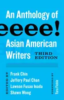 Aiiieeeee ! Une anthologie d'écrivains américains d'origine asiatique - Aiiieeeee!: An Anthology of Asian American Writers