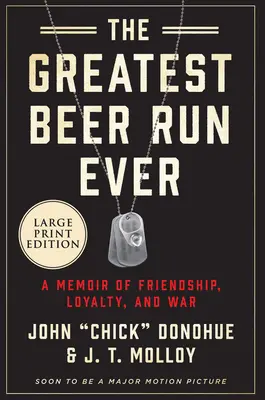 La plus grande course à la bière de tous les temps : Un mémoire d'amitié, de loyauté et de guerre - The Greatest Beer Run Ever: A Memoir of Friendship, Loyalty, and War