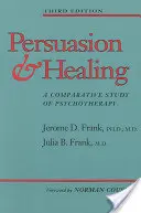 Persuasion et guérison : Une étude comparative de la psychothérapie - Persuasion and Healing: A Comparative Study of Psychotherapy