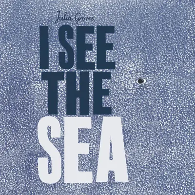 Je vois la mer - I See the Sea