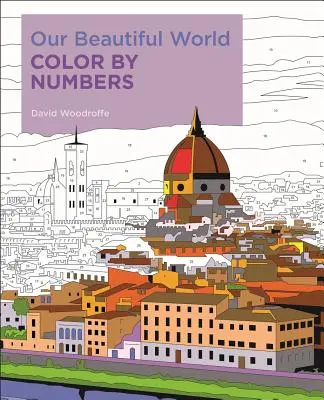 Notre beau monde en chiffres - Our Beautiful World Color by Numbers