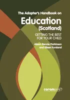 Manuel de l'adoptant sur l'éducation (écosse) - Adopter's Handbook On Education (scotland)