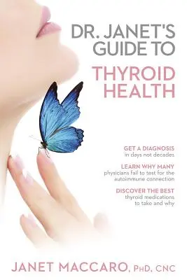 Guide du Dr Janet sur la santé thyroïdienne - Dr. Janet's Guide to Thyroid Health